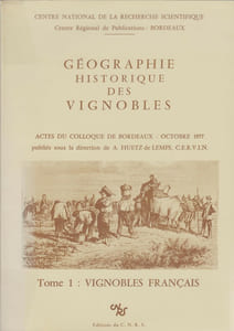 GÉOGRAPHIE HISTORIQUE DES VIGNOBLES : actes du colloque de Bordeaux, octobre 1977.