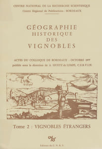 GÉOGRAPHIE HISTORIQUE DES VIGNOBLES : actes du colloque de Bordeaux, octobre 1977.