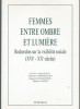Femmes entre ombre et lumière : recherches sur la visibilité sociale (XVIe-XXe siècles).. DERMENJIAN Geneviève / GUILHAUMOU Jacques / LAPIED Martine ...