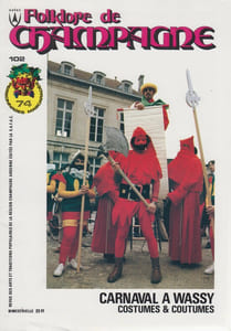 FOLKLORE DE CHAMPAGNE N°102 / Décembre-Janvier 1987 : Carnaval à Wassy. Costumes et coutumes.