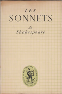 LES SONNETS DE SHAKESPEARE : Essai d'interprétation poétique française.