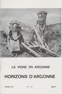 HORIZONS D'ARGONNE N°34 / 1977 : La vigne en Argonne.