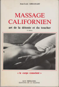 MASSAGE CALIFORNIEN, art de la détente et du toucher : "le corps conscient".