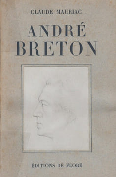 ANDRÉ BRETON : essai.. MAURIAC (Claude)