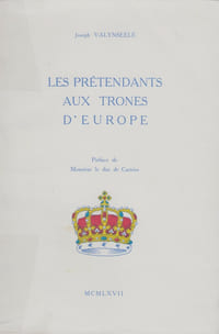 Les Prétendants aux trônes d'Europe.