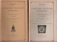 MANUEL DE FOLKLORE FRANÇAIS CONTEMPORAIN / TOME PREMIER : CEREMONIES PERIODIQUES CYCLIQUES (en 2 volumes) / Volume 1 : Carnaval, Carême, Pâques + Volume 2 : Cycle de Mai - La Saint-Jean.