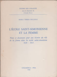 L’École saint-simonienne et la femme : notes et documents pour une histoire du rôle de la femme dans la société saint-simonienne 1828-1833.