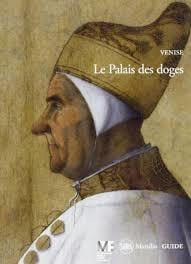 VENISE. Le Palais des Doges (guide).