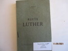 Martin Luther - Sa vie et son oeuvre. GRISAR, Hartmann