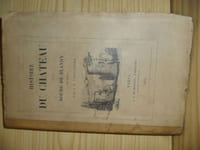 Histoire du château de Blandy en Brie (Blandy-les-Tours) de  A.H.  TAILLANDIER PARIS, J.B. Dumoulin - 1854 - Edition Originale - In-8 - Broché - Couverture illustrée, dos recollé - Bien complet du grand plan dépliant et de toutes les illustrations NB PP HT & en texte - Frontispice - Exemplaire sur vergé - Grandes marges - VII & 208 pages - Rare - envoi rapide et soigné 