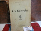 Les Guerrillas (La lutte des partisans espagnols contre l'occupation française sous Napoléon 1er (1812). du Comte de Locmaria ( Noël Marie Victor du ...