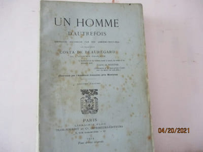 Un homme d'autrefois, souvenirs recueillis par son arrière-petit-fils, le Mis Costa de Beauregard (Marquis Henry-Joseph Costa de Beauregard)