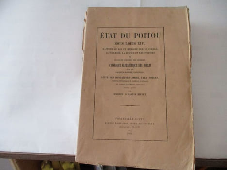 Généalogie - Etat du Poitou sous Louis XIV - Rapport au roi & Mémoire sur le clergé, la Noblesse, la Justice & les Finances, par Charles COLBERT de ...