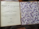 Histoire Contemporaine Par Trois Indépendants - Complet en 3 volumes - Tome I :  la France du sacrifice (1914-1916) - Tome II :  la France de la ...