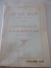 Sant-Paol Orelian - kenta eskob ha patron Bro Leon - Ar pennadou kaera euz he vuez hag eur ger divar-benn ha relegou hag he Iliz kathedral (Paul Aurélien, saint (vers 490-600)