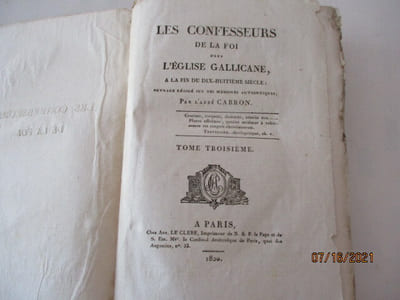 Les Confesseurs de la Foi dans l'Eglise Gallicane à la fin du Dix-Huitième siècle - Ouvrage rédigé sur des Mémoires authentiques, Par l'Abbé CARRON - Tome III ème.