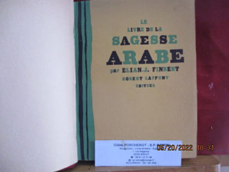 Le livre de la Sagesse Arabe - Sentences exemplaires recueillies et présentées par Elian-J. FINBERT - avec des Ornements décoratifs par Andrée CORBIN. ...