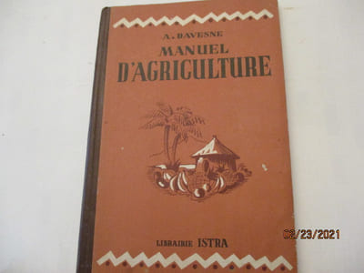 Manuel d'Agriculture à l'usage des Ecoles Primaires de l'Afrique Equatoriale et Tropicale de A. DAVESNE 
