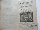 Aristippe ou de la cour par feu Mr de BALZAC. Jean-Louis Guez de Balzac, Angoulême, 31 mai 1597, 8 février 1654, Ecrivain libertin français, très ...