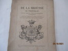 De la Brousse de Verteillac - Limousin, Périgord, Saintonge, Bourbonnais, Ile-de-France de d'Hozier PARIS, Librairie de Firmin-Didot frères & Cie - ...