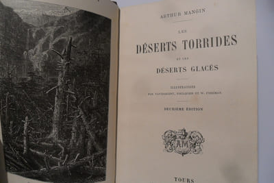 Les déserts torrides et les déserts glacés de A. Mangin. ( Les déserts de France. L'Arabie déserte et l'Arabie pétrée. Les déserts de Nubie. Le Sahara. Les déserts torrides du nouveau monde. Pampas et Llanos - Les déserts polaires)