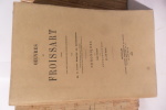 Oeuvres de Froissart , Publiées avec les variantes des divers manuscrits par M. le baron Kervyn de Lettenhove (9 premiers volumes)T.I) Introduction ...