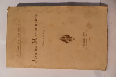 Jesuites Missionnaires - Un Siècle (1823-1923) de A.Brou & G.Gibert S.J.