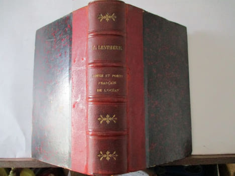 Côtes et Ports Français de l'Océan - Le travail de l'homme et l'oeuvre du temps par Charles Lenthéric . LENTHERIC, Charles