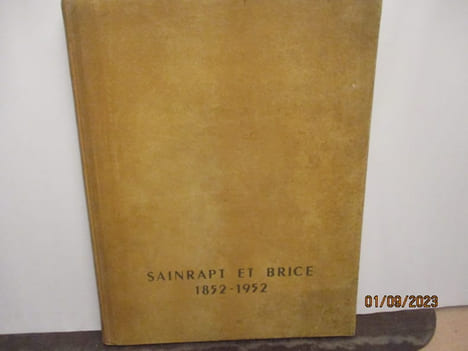 Bretagne - Quelques travaux, commentés à l'occasion du centenaire des Etablissements Sainrapt et Brice. Etablissements Sainrapt et Brice