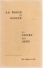 La Poste en Alsace au temps jadis, jusqu'à la Révolution de 1789JOINT : La Poste en Alsace au cours des ages - Des origines à 1870, soit 2 ouvrages . ...