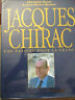 Jacques Chirac,  Une passion pour la France, Par Christian Boyer Jean-Pierre Bechter . Christian Boyer - Jean-Pierre Bechter