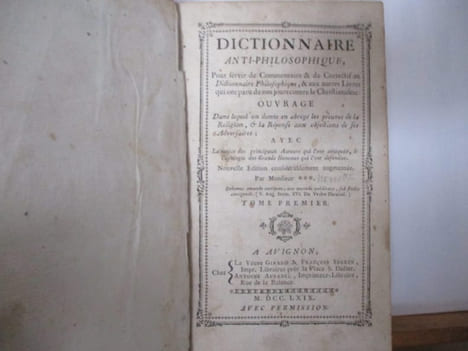 Dictionnaire Anti-Philosophique pour servir de commentaire et de correctif au Dictionnaire Philosophique & aux autres livres qui ont paru de nos jours ...