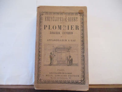 Nouveau manuel complet du Plombier, Zingueur, Couvreur et Appareilleur à Gaz, contenant la fabrication et le travail du plomb, du zinc et de l'étain, les procédés d'assemblage des tuyaux, la soudure, etc....... par A. Romain
