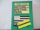 Histoire des bretons à Paris,  d'Armel Calvé . Armel Calvé - Préface de  Charles Le Quintrec