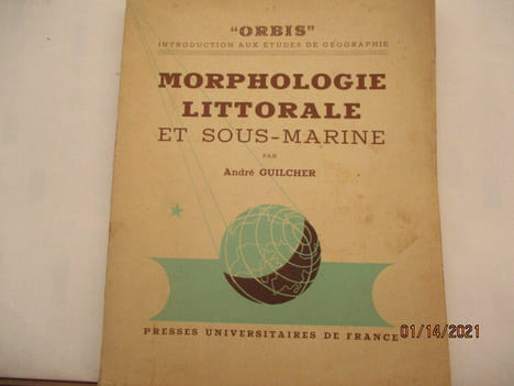 Morphologie littorale et sous-marine par André Guilcher . André Guilcher (1913-1993)