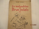 Les Malendrins du Beaujolais de Joseph Jolinon(sommaire: le drame du valet - dans les montagnes - frères et faux frères - tout a une fin). . Joseph ...