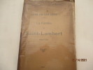 La Famille de Saint-Lambert - 1596-1795 - Autour d un foyer lorrain, de Georges Mangeot PARIS, L. de Soye - 1913-  Edition originale - Broché, dos ...