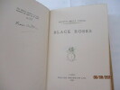  Black Roses de Francis Brett Young . Francis Brett Young - 1884-1954, Romancier anglais,  poète , dramaturge , compositeur , médecin et soldat.