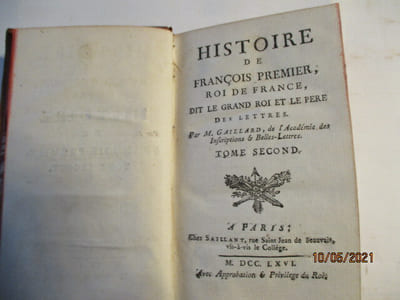 Histoire de François premier, Roi de France, dit le grand Roi et le père des lettres.