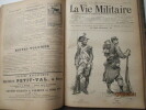 La Vie Militaire. Publication hebdomadaire honorée d'une souscription du Ministère de la Guerre. . Paul Ginisty, (aris, 4 avril 1855, 5 mars 1932, ...