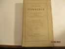 Histoire du Commerce et de la Navigation à Bordeaux principalement sous l'administration anglaise par Francisque Michel . Francisque Michel, 1809-1887