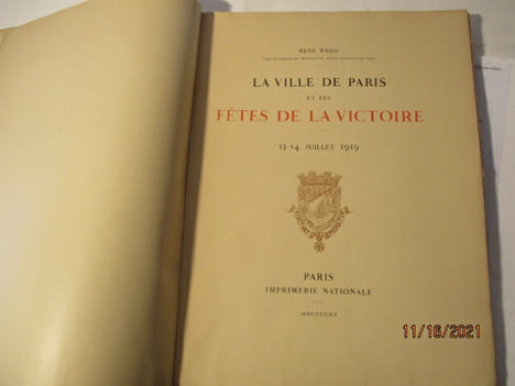 La ville de Paris et les fêtes de la victoire - 13-14 Juillet 1919 de René Weiss . René Weiss