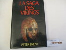 La saga des Vikings de Peter Brent. Peter Brent - Traduction de  Michèle Deuil.