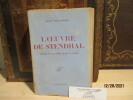  L'Oeuvre de Stendhal : Histoire de ses livres et de sa pensée de Henri Martineau.  . Henri Martineau.