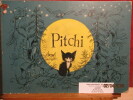 Pitchi, le petit chat qui désirait toujours autre chose, une histoire un peu triste, mais qui finit bien, de Hans Fischer. Hans Fischer (1909-1958)
