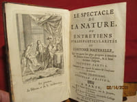 Le spectacle de la nature ou entretiens sur les particularités de l'histoire naturelle qui ont paru les plus propres à rendre les Jeunes-Gens curieux, et à leur former l'esprit. seconde partie, contenant ce qui regarde les dehors & l'intérieur de la terre.