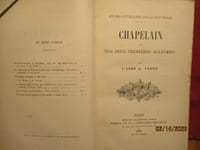 Chapelain et nos deux premières académies par l'abbé A. Fabre (Etudes littéraires sur le XVIIe siècle : les ennemis de Chapelain)