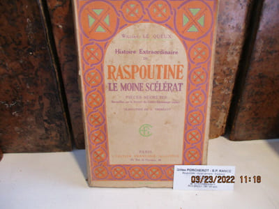 Histoire extraordinaire de Raspoutine le moine scélérat, pièces secrètes recueillies par le service du contre-espionnage anglais.