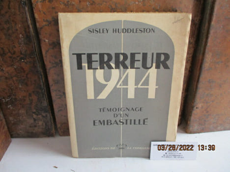 Guerre - Terreur 1944 - Témoignage d'un embastillé de Sisley Huddleston . Sisley Huddleston