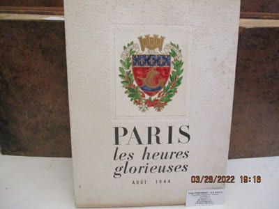 Paris, les heures glorieuses, août 1944 Le C.P... - Comité parisien de la Libération